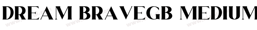 Dream BraveGB Medium字体转换